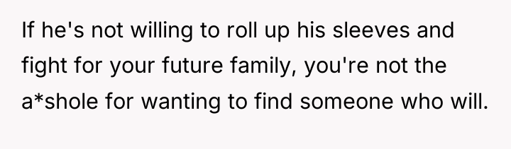 If he's not willing to roll up his sleeves and...
