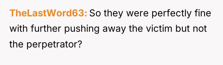 TheLastWord63 So they were perfectly fine with further pushing away...