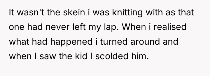 It wasn't the skein i was knitting with as that...