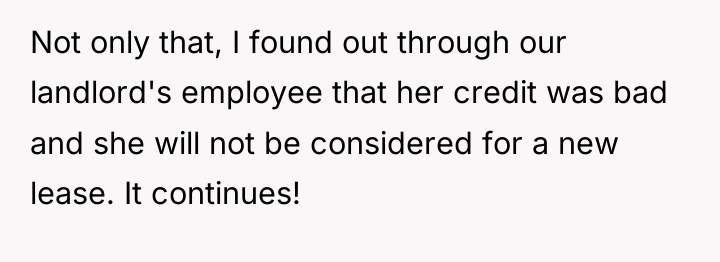 Not only that, I found out through our landlord's employee...