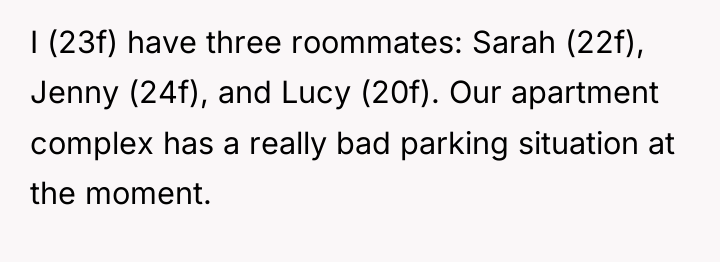 I (23f) have three roommates: Sarah (22f), Jenny (24f), and...