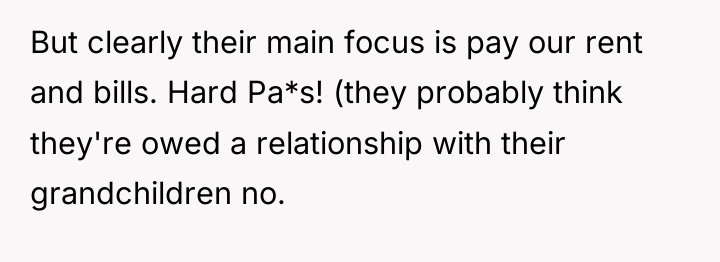 But clearly their main focus is pay our rent and...