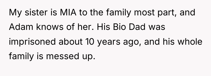 My sister is MIA to the family most part, and...
