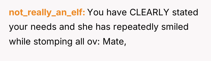 not_really_an_elf You have CLEARLY stated your needs and she has...