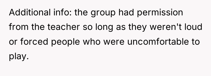 Additional info: the group had permission from the teacher so...