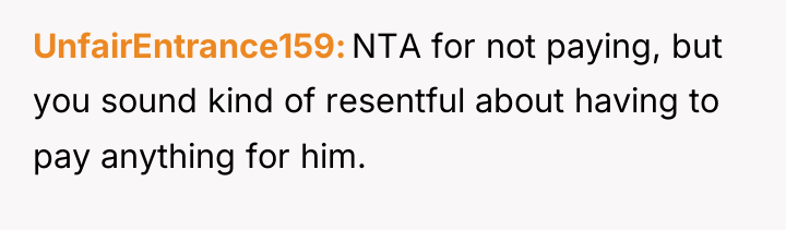 UnfairEntrance159 NTA for not paying, but you sound kind of...
