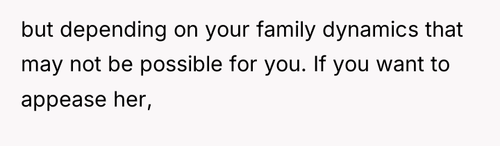 but depending on your family dynamics that may not be...