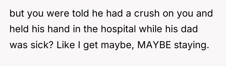 but you were told he had a crush on you...