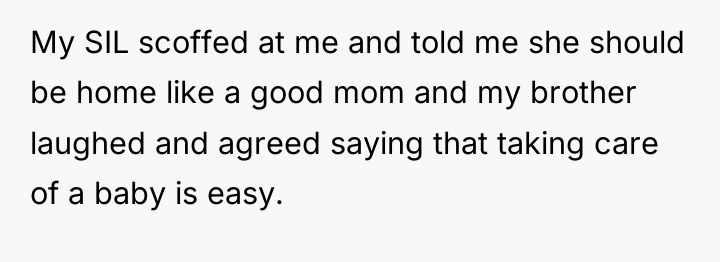 My SIL scoffed at me and told me she should...