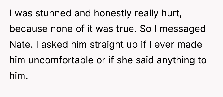 I was stunned and honestly really hurt, because none of...