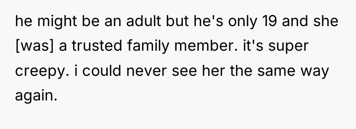 he might be an adult but he's only 19 and...