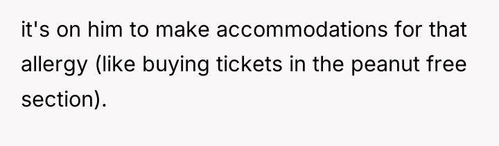 it's on him to make accommodations for that allergy (like...