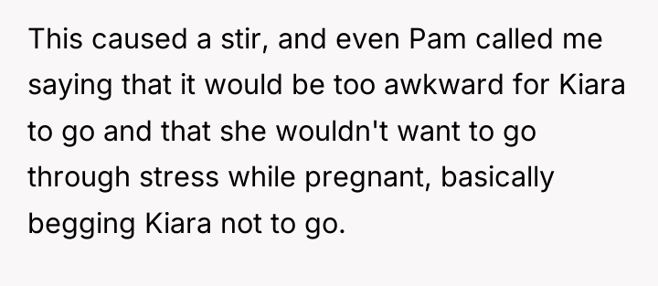 This caused a stir, and even Pam called me saying...