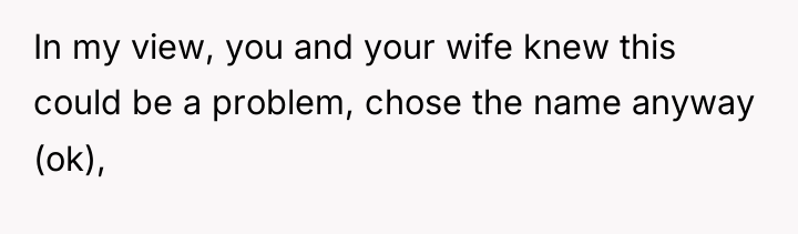 In my view, you and your wife knew this could...