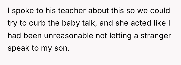 I spoke to his teacher about this so we could...