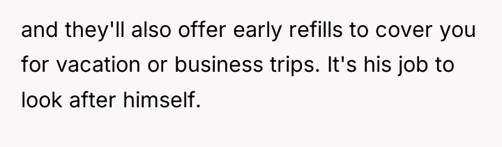 and they'll also offer early refills to cover you for...