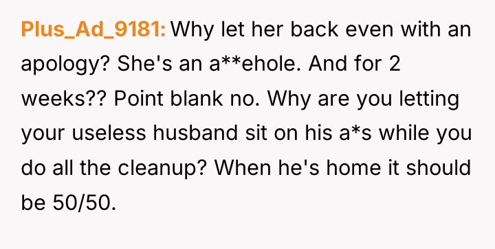 Plus_Ad_9181 Why let her back even with an apology? She's...