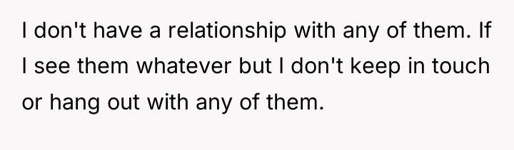 I don't have a relationship with any of them. If...