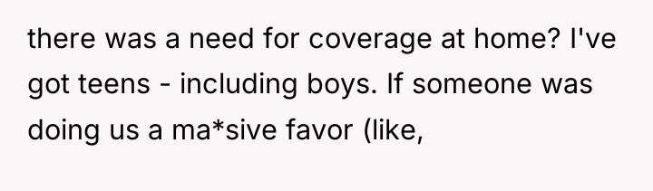 there was a need for coverage at home? I've got...