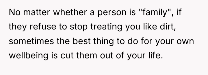 No matter whether a person is "family", if they refuse...