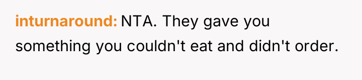 inturnaround NTA. They gave you something you couldn't eat and...