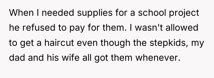 When I needed supplies for a school project he refused...