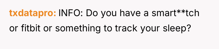 txdatapro INFO: Do you have a smart**tch or fitbit or...