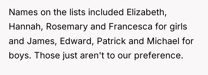 Names on the lists included Elizabeth, Hannah, Rosemary and Francesca...