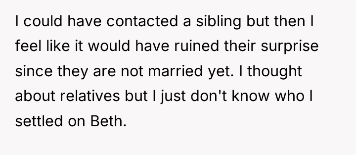 I could have contacted a sibling but then I feel...