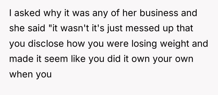 I asked why it was any of her business and...