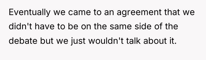 Eventually we came to an agreement that we didn't have...