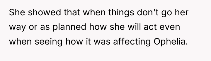 She showed that when things don't go her way or...