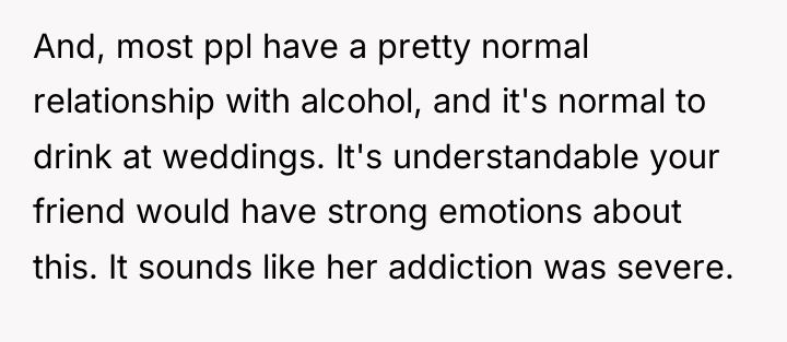 And, most ppl have a pretty normal relationship with alcohol,...