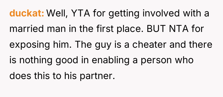 duckat Well, YTA for getting involved with a married man...