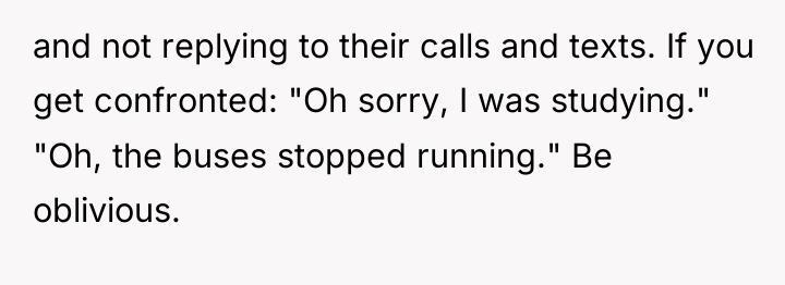 and not replying to their calls and texts. If you...
