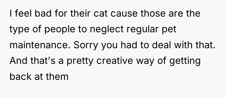 I feel bad for their cat cause those are the...