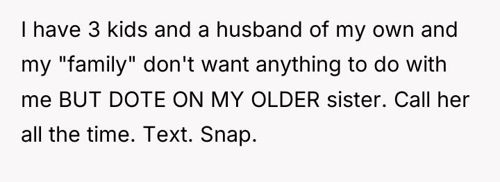 I have 3 kids and a husband of my own...