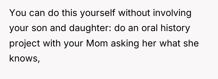 You can do this yourself without involving your son and...