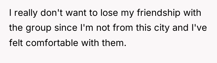 I really don't want to lose my friendship with the...