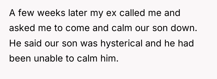 A few weeks later my ex called me and asked...