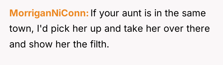 MorriganNiConn If your aunt is in the same town, I'd...