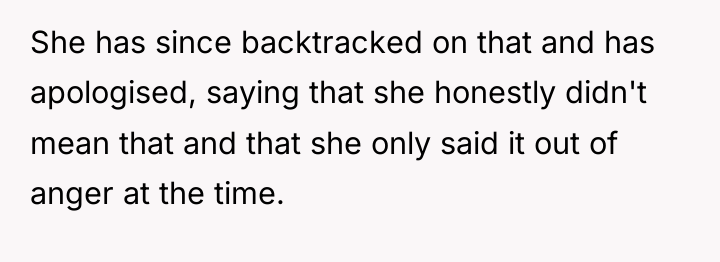 She has since backtracked on that and has apologised, saying...