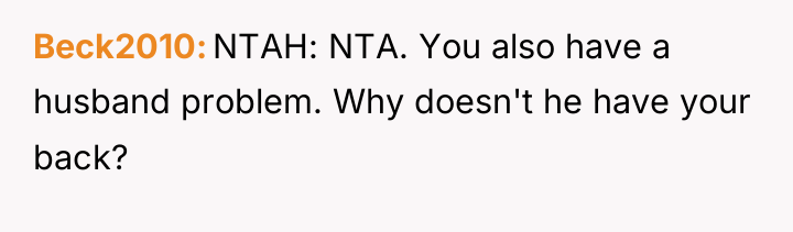 Beck2010 NTAH: NTA. You also have a husband problem. Why...