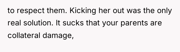 to respect them. Kicking her out was the only real...
