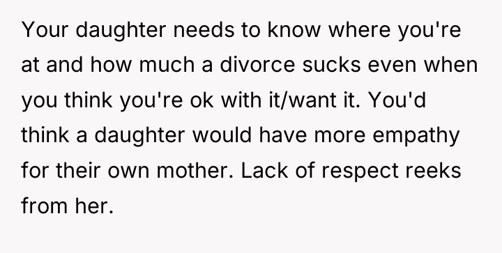 Your daughter needs to know where you're at and how...