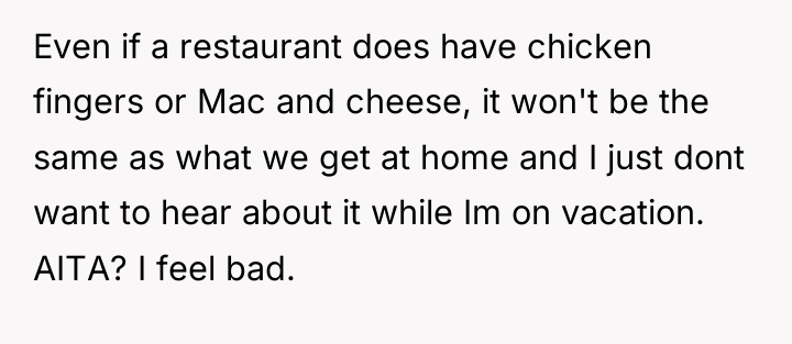 Even if a restaurant does have chicken fingers or Mac...