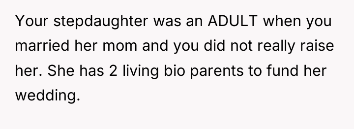 Your stepdaughter was an ADULT when you married her mom...