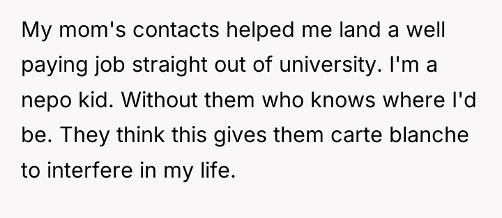 My mom's contacts helped me land a well paying job...