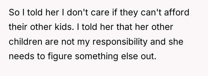 So I told her I don't care if they can't...