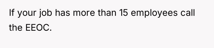 If your job has more than 15 employees call the...